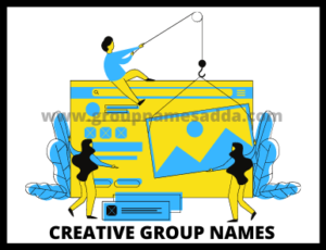 How do you name or select the right creative group names?