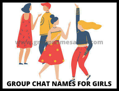 How to select the best group chat names for girls